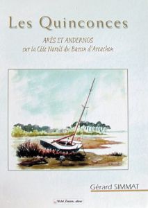 Les Quinconces Ars et Andernos sur la cte Norot du Bassin d'Arcachon