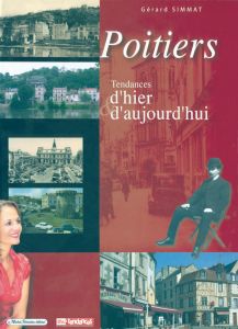 Poitiers, tendances d'hier et d'aujourd'hui